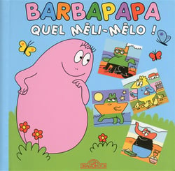 Barbapapa - quel méli-mélo !