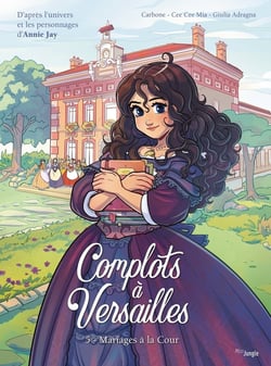 Complots à Versailles Tome 5 : mariages à la cour