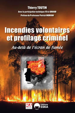 Incendies volontaires et profilage criminel : Au-delà de l'écran de fumée