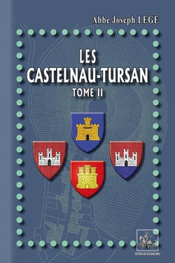 Les Castelnau-Tursan Tome 2 - documents & pièces justificatives