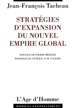 Strategies d'expansion du nouvel empire global - la france est-elle armee pour faire face a la volonte de puissance
