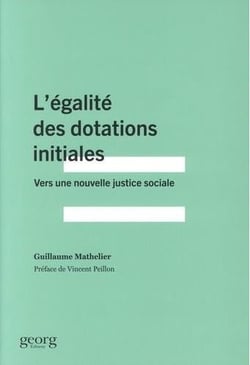 L'égalite des dotations initiales - vers une juste distribution adéquate des ressources socio-économiques