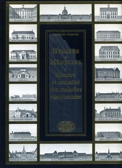 Hygiène et médecine - histoire et actualités des maladies nosocomiales