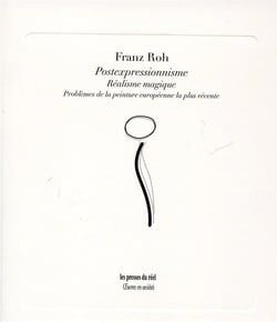Postexpressionnisme - réalisme magique - problèmes de la peinture européenne la plus récente