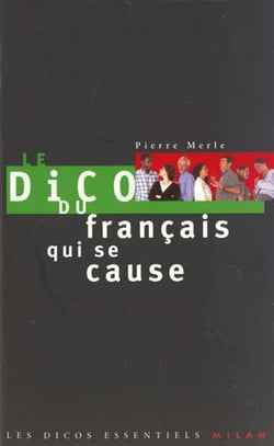 Le dico du francais qui se cause