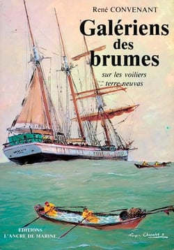 Galériens des brumes sur les voiliers terre-neuvas