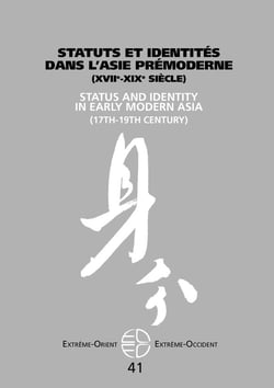 Extrême Orient extrême Occident : statuts et identités dans l'Asie pré-moderne (XVIIe-XIXe siècles)
