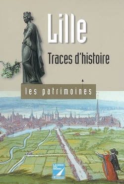 Lille - traces d'histoires