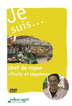 Je suis... - chef de rayon fruits et légumes