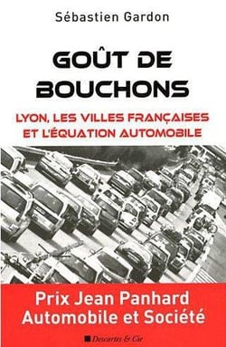 Goût de bouchons - lyon, les villes françaises et la circulation urbaine