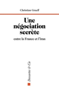 Une negociation secrete entre la France et l'Iran