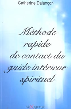 Methode rapide de contact du guide interieur spirituel