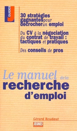 Les conseils t.270 - le manuel de la recherche d'emploi