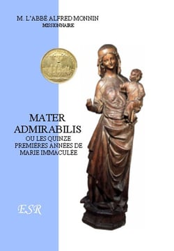 Mater admirabilis ou les quinze premières années de Marie immaculée