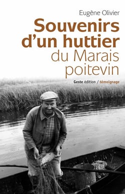 Souvenirs d'un huttier du marais poitevin
