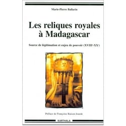 Reliques royales à Madagascar (Les)