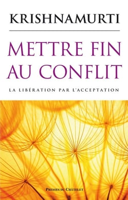 Mettre fin au conflit - la libération par l'acceptation