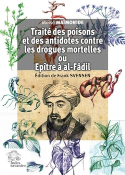 Traité des poisons et des antidotes contre les drogues mortelles ou epître à al-Fâdil