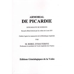 Armorial de picardie - généralité de soissons - recueil officiel dressé par les ordres de louis xiv