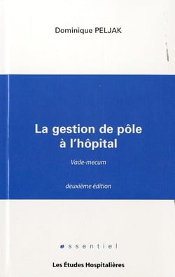 La gestion de pole a l'hopital 2e ed vade-mecum