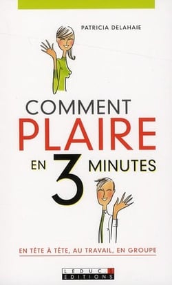 Comment plaire en 3 minutes