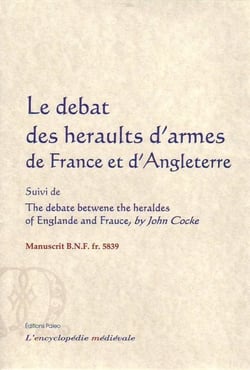 Le debat des heraults d'armes de france et d'angleterre