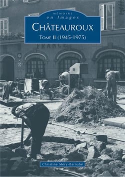 Châteauroux Tome 2 - (1945-1975)