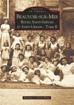Beauvoir-sur-mer - Bouin, Saint-Gervais et Saint-Urbain Tome 2