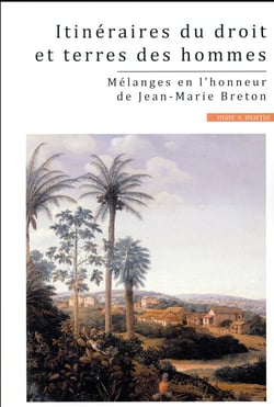 Itinéraire du droit et terres des hommes