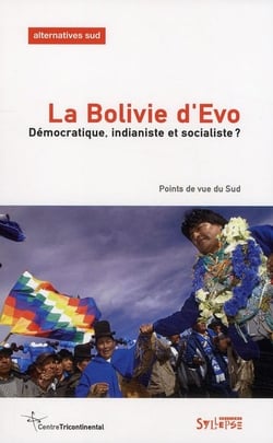 La Bolivie d'Evo - démocratique, indianiste et socialiste