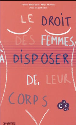 Le droit des femmes à disposer de leur corps