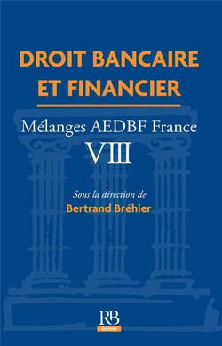 Mélanges AEDBF-France Tome 8 : droit bancaire et financier