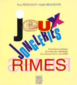 Jeux jongleries rimes - assortiment poetique du temps des cathedrales a la naissance de la tour eiffel