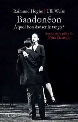 Bandonéon - à quoi bon danser le tango ?