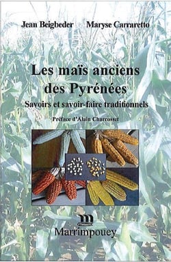 Les maïs anciens des Pyrénéés - savoirs et savoir-faire traditionnels