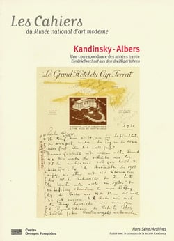 Les cahiers du MNAM : Kandinsky-Albers - une correspondance des années trente