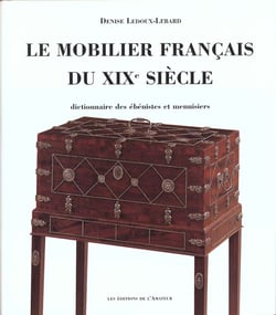 Mobilier francais du xix siecle (2ed) (le) - dictionnaire des ebenistes et menuisiers