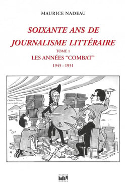 Soixante ans de journalisme littéraire t.1 - les années combat 1946-1952