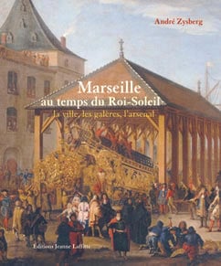 Marseille au temps du roi soleil
