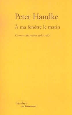 À ma fenêtre le matin - carnets du rocher, 1982-1987
