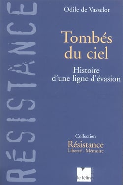 Tombes du ciel - histoire d'une ligne d'evasion