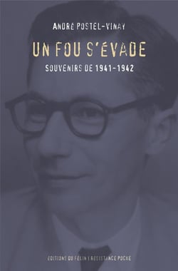 Un fou s'évade - souvenirs de 1941-1942