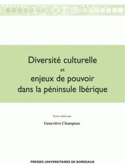 Diversité culturelle et enjeux de pouvoir dans la péninsule ibérique