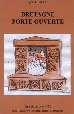 Bretagne porte ouverte - 100 clés pour mieux comprendre la Bretagne