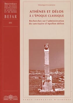 Athènes et délos à l'époque classique - recherches sur l'administration du sanctuaire d'apollon délien