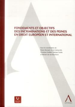 Fondements et objectifs des incriminations et des peines en droit international et européen