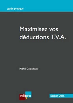 Maximisez vos deductions t.v.a. 2015 - 3eme edition