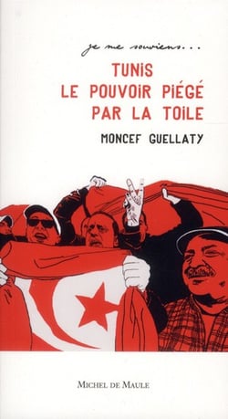 Tunis 2011, Ben Ali piégé par la toile