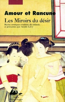 Amour et rancune - les miroirs du désir