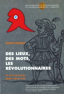 Des lieux, des mots, les revolutionnaires - le puy-de-dome entre 1789 et 1799